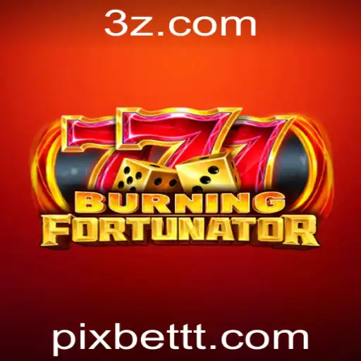 Explorando o Mundo de BurningFort e a Emoção das Apostas Pixbet