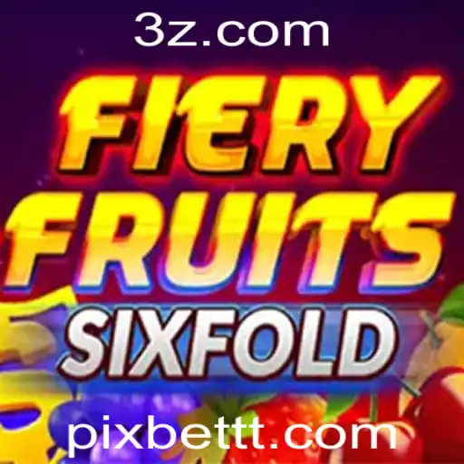 Explorando o Universo de FieryFruitsSixFold: O Inovador Jogo da Pixbet