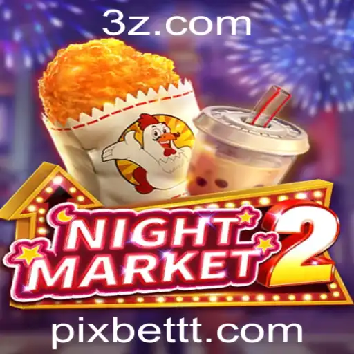 Descubra as Emoções do Jogo NightMarket2 Com Pixbet