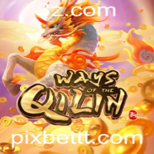 Explorando o Fascinante Mundo do Jogo WaysoftheQilin na Plataforma Pixbet