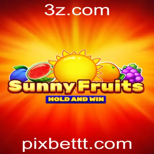 Descubra o Mundo do Jogo SunnyFruits na Pixbet